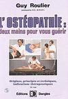 Ostopathie, deux mains pour vous gurir. Guy ROULIER
