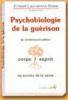 PSYCHOBIOLOGIE DE LA GUERISON Ernest Lawrence ROSSI