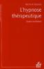  L'hypnose thrapeutique : Quatre confrences. Milton H. Erickson , Jacques-Antoine Malarewicz, Judith Fleiss 