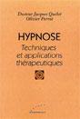 Hypnose - Techniques et Applications Thrapeutiques QUELET et PERROT
