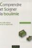 Comprendre et soigner la boulimie. Colette Combe Comprendre et soigner la boulimie. Colette Combe
