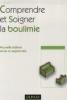  Comprendre et soigner la boulimie. Colette Combe