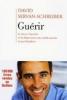 Guérir, le stress, l'anxiété, la dépression sans médicament ni psychanalyse. David Servan-Schreiber Guérir, le stress, l'anxiété, la dépression sans médicament ni psychanalyse. David Servan-Schreiber