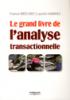 Le grand livre de lanalyse transactionnelle. De France Brcard et Laurie Hawkes