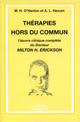 Thrapies hors du commun. L'oeuvre clinique complte du Docteur Milton H. Erickson. O'HANLON W. H., HEXUM A. L.