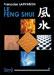 Feng Shui. (Le). Franoise LARVARON