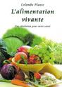 L' Alimentation vivante. Colombe PLANTE