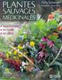 Plantes sauvages mdicinales. Anny Schneider