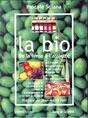 Bio, de la terre  l'assiette. Pascale SOLANA