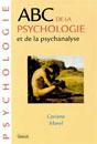 ABC de la Psychologie et Psychanalyse Corinne MOREL