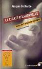 Clart relationnelle (La). Jacques Dchance - Jacques Salom