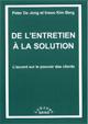 De l'entretien  la solution. L'accent sur le pouvoir des clients. DE JONG P., BERG I. K.