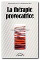 La thrapie provocatrice. FARRELLY F., BRANDSMA J