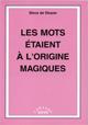 Les mots taient  l'origine magiques. DE SHAZER S.