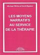 Les moyens narratifs au service de la thrapie. WHITE M., EPSTON D.