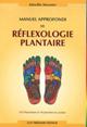 Manuel approfondi de rflexologie plantaire. Mireille MEUNIER