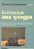 Initiation au yoga. Thierry Loussouarn.