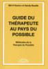 Guide du thérapeute au pays du possible. Méthodes de la thérapie du possible.O'Hanlon B., Beadle S.