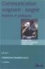 La communication entre soignant et soign : Repres et pratiques. Antoine Bioy