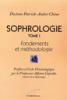 Sophrologie - Fondements et méthodologie. Dr Patrick-André Chéné