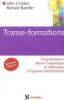 Transe-Formations : Programmation Neuro-Linguistique et techniques d'hypnose éricksonienne.Richard Bandler, John Grinder, Connirae Andreas 
