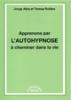Apprenons par l'autohypnose  cheminer dans la vie. ABIA J., ROBLES T.
