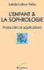 L'enfant et la sophrologie - protocoles et applications