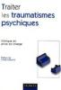  Traiter les traumatismes psychiques : Clinique et prise en charge.  François Lebigot