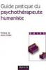  Guide pratique du psychothrapeute humaniste. Serge Ginger, Anne Ginger