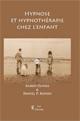 Hypnose et hypnothrapie chez l'enfant . OLNESS Karen, KOHEN Daniel P