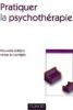  Pratiquer la psychothérapie.  Alain Delourme, Edmond Marc