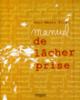 Manuel de lacher prise. Par Paul-Henri Pion