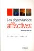 Les dpendances affectives : Aimer et tre soi. De Vronique Berger