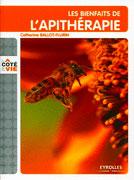 Les bienfaits de l'apithrapie par Catherine Ballot-Flurin pour Eyrolles