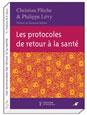 Protocoles de retour  la sant (les). FLECHE Christian et LEVY Philippe