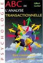 ABC de l'analyse transactionnelle. Gilbert GARIBAL